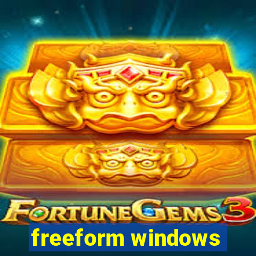 freeform windows